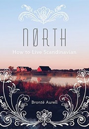 North How to Live Scandinavian (Bronte)