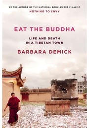 Eat the Buddha (Barbara Demick)