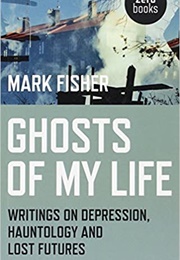 Ghosts of My Life (Mark Fisher)