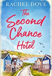 The Second Chance Hotel (Rachel Dove)