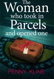 The Woman Who Took in Parcels and Opened One (Penny Kline)
