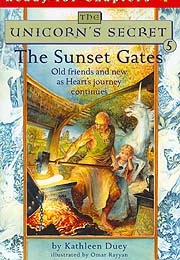 The Unicorn's Secret: The Sunset Gates (Kathleen Duey & Omar Rayyan)