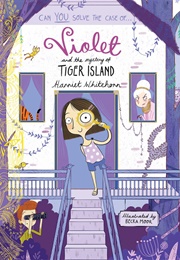 Violet and the Mystery of Tiger Island (Harriet Whitehorn)