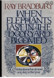 When Elephants Last in the Dooryard Bloomed (Ray Bradbury)