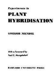 Experiments in Plant Hybridisation (Gregor Mendel)