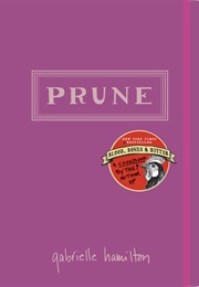 Prune: A Cookbook (Gabrielle Hamilton)
