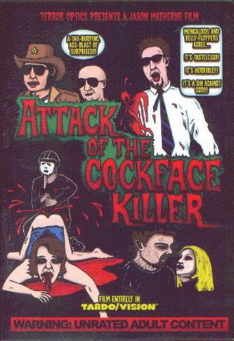 Attack of the Cockface Killer (2002)