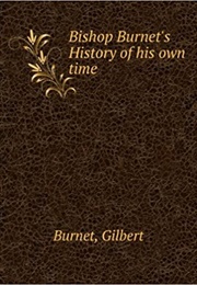 Bishop Burnet's History of His Own Time (Gilbert Burnet)