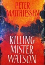 Killing Mister Watson (Peter Matthiessen)