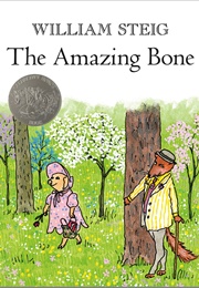 The Amazing Bone (William Steig)
