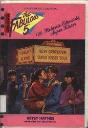 Melanie Edwards, Super Kisser (Betsy Haynes)