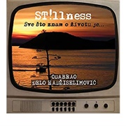 St!Llness - Sve Što Znam O Životu Je... Odabrao Đelo Hadžiselimović (2007)