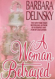 A Woman Betrayed (Barbara Delinsky)