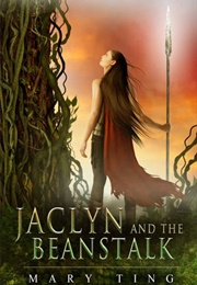 Jaclyn and the Beanstalk (Mary Ting)