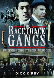 The Racetrack Gangs (Dick Kirby)