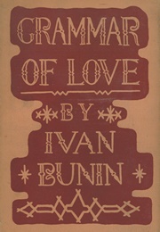 Grammar of Love (Ivan Bunin)