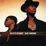 No More - Ruff Endz
