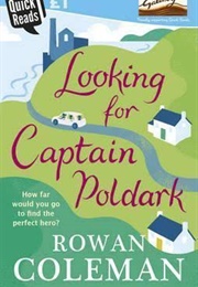 Looking for Captain Poldark (Rowan Coleman)