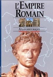L&#39;empire Romain. Atlas Historique (Mike J. Corbishley)