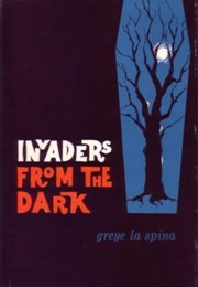 Invaders From the Dark (Greye La Spina)