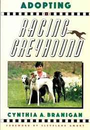 Adopting the Racing Greyhound (Branigan, Cynthia)