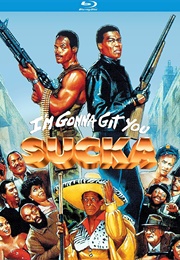 I'm Gonna Git You Sucka (1988)