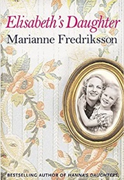 Elisabeth's Daughter (Marianne Fredriksson)