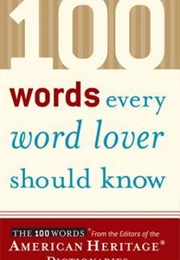 100 Words Every Word Lover Should Know (American Heritage)