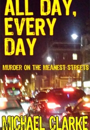 All Day, Every Day (Michael Clarke)