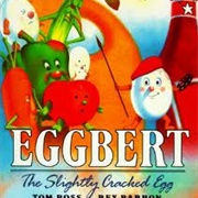 Eggbert, the Slightly Cracked Egg - Tom Ross