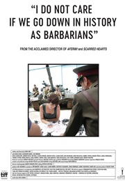 I Do Not Care If We Go Down in History as Barbarians (2018)