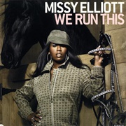 We Run This - Missy Elliot