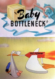 Baby Bottleneck (1946)