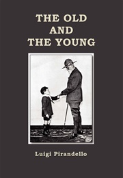 The Old and the Young (Luigi Pirandello)