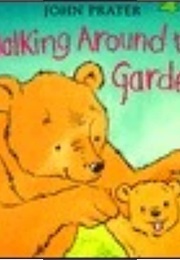 Walking Round the Garden (John Prater)