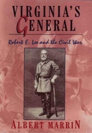 Virginia's General: Robert E. Lee and the Civil War (Albert Marrin)