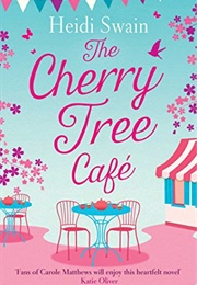 The Cherry Tree Cafe (Heidi Swain)