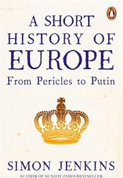 A Short History of Europe (Simon Jenkins)