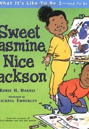 Sweet Jasmine, Nice Jackson (Robie H. Harris)