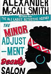 The Minor Adjustment Beauty Salon (Alexander McCall Smith)