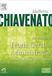 Introdução À Teoria Geral Da Administração (Idalberto Chiavenato)