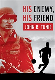 His Enemy, His Friend (John R. Tunis)