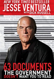 63 Documents the Government Doesn't Want You to Read (Jesse Ventura)