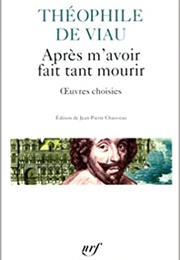 Après M'avoir Fait Tant Mourir (Théophile De Viau)