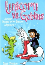 Unicorn vs. Goblins (Dana Simpson)