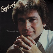 This Moment in Time - Engelbert Humperdinck