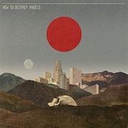 How to Destroy Angels EP (How to Destroy Angels, 2010)
