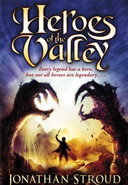 Heroes of the Valley (Jonathan Stroud)