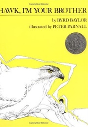 Hawk, I'm Your Brother (Byrd Baylor and Peter Parnall)