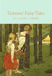 Grimms' Fairy Tales (The Brothers Grimm)